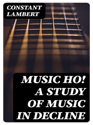 cover image of Music Ho! a Study of Music in Decline